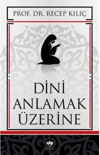 Dini Anlamak Üzerine