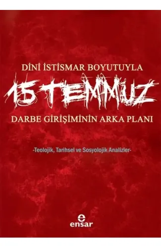 Dini İstismar Boyutuyla 15 Temmuz Darbe Girişiminin Arka Planı