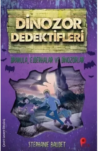 Dinozor Dedektifleri - Drakula, Ejderhalar ve Dinozorlar
