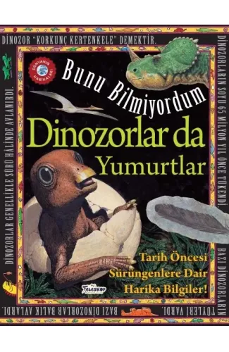 Dinozorlar Da Yumurtlar - Bunu Bilmiyordum - Tarih Öncesi Sürüngenlere Dair Harika Bilgiler!