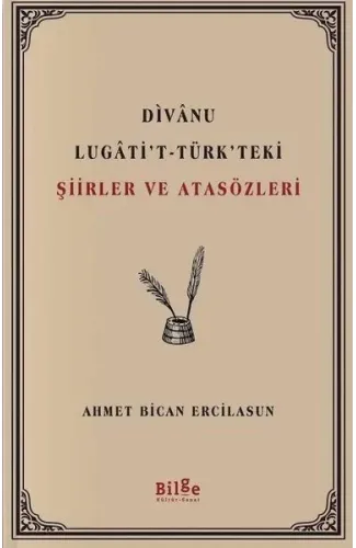 Divanu Lugati't - Türk'teki Şiirler ve Atasözleri