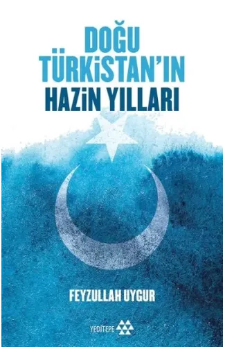 Doğu Türkistan'ın Hazin Yılları