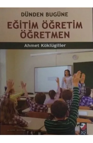 Dünden Bugüne Eğitim Öğretim Öğretmen