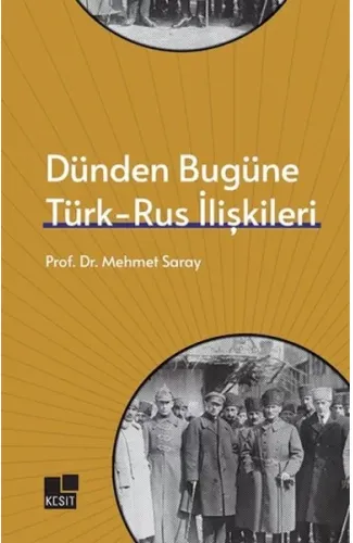 Dünden Bugüne Türk- Rus İlişkileri