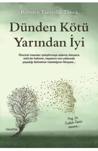 Dünden Kötü Yarından İyi