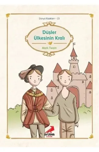 Dünya Çocuk Klasikleri - Düşler Ülkesinin Kralı