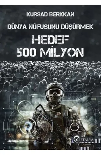 Dünya Nüfusunu Düşürmek - Hedef 500 Milyon