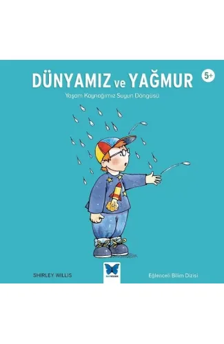 Dünyamız ve Yağmur - Yaşam Kaynağımız Suyun Döngüsü - Eğlenceli Bilim Dizisi