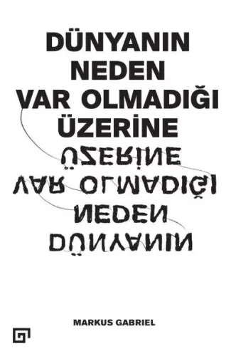 Dünyanın Neden Var Olmadığı Üzerine