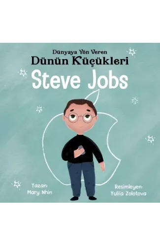 Dünyaya Yön Veren Dünün Küçükleri Steve Jobs