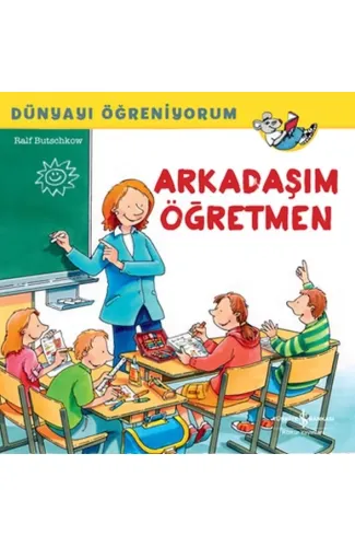 Dünyayı Öğreniyorum - Arkadaşım Öğretmen