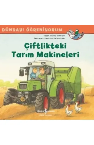 Dünyayı Öğreniyorum - Çiftlikteki Tarım Makineleri