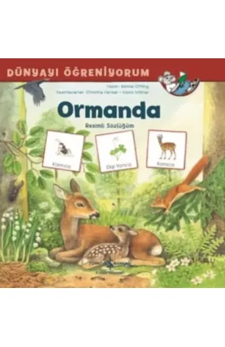 Dünyayı Öğreniyorum Ormanda Resimli Sözlüğüm
