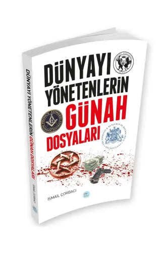 Dünyayı Yönetenlerin Günah Dosyaları
