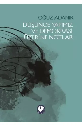 Düşünce Yapımız ve Demokrasi Üzerine Notlar