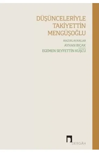 Düşünceleriyle Takiyettin Mengüşoğlu