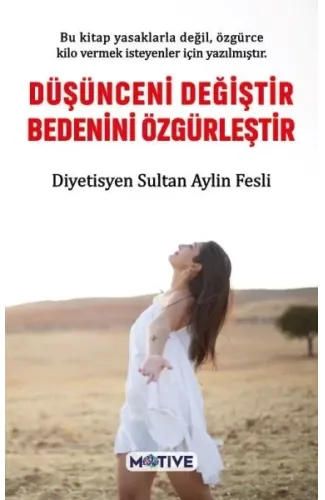 Düşünceni Değiştir Bedenini Özgürleştir