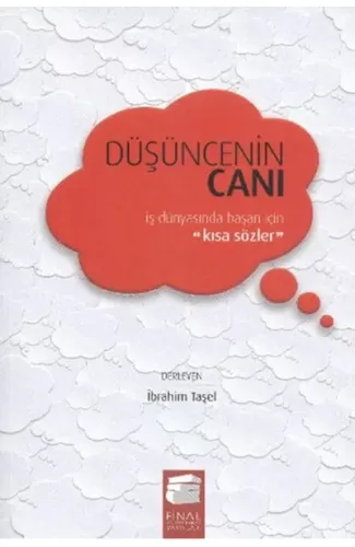 Düşüncenin Canı (Karton Kapak)  İş Dünyasında Başarı İçin Kısa Sözler