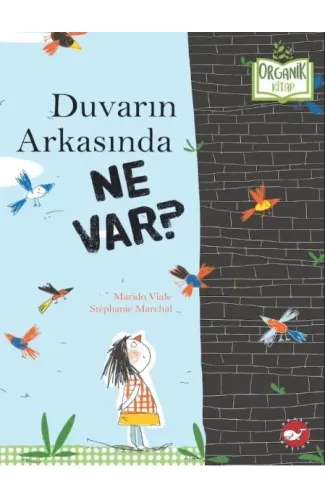 Duvarın Arkasında Ne Var? - Organik Kitaplar