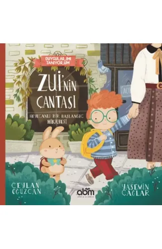 Duygularımı Tanıyorum - Zui'nin Çantası Heyecanlı Bir Başlangıç Hikayesi