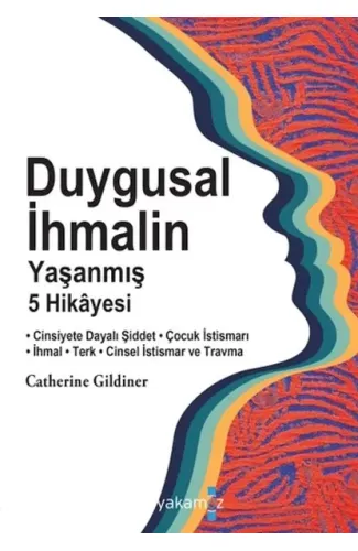 Duygusal İhmalin Yaşanmış 5 Hikâyesi
