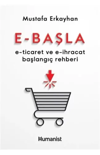 E-Başla - E-Ticaret ve E-İhracat Başlangıç Rehberi