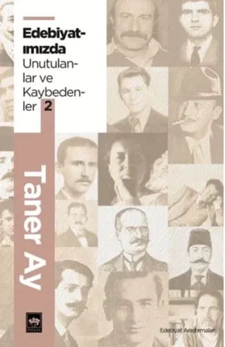 Edebiyatımızda Unutulanlar ve Kaybedenler 2