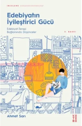 Edebiyatın İyileştirici Gücü - Edebiyat-Terapi Bağlamında Düşünceler