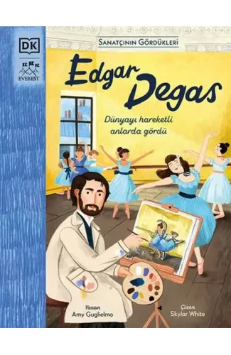 Edgar Degas - Sanatçının Gördükleri