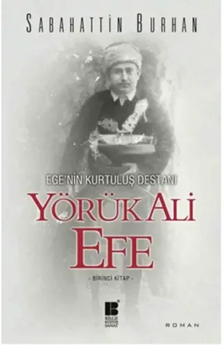 Egenin Kurtuluş Destanı - Yörük Ali Efe