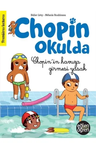 Eğlen Öğren Chopin Okulda - Chopin'in Havuza Girmesi Yasak!