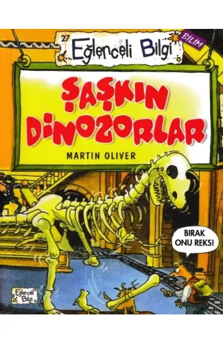 Eğlenceli Bilgi - Şaşkın Dinozorlar