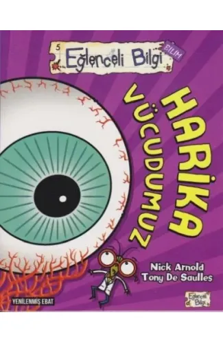 Eğlenceli Bilgi Bilim - Harika Vücudumuz