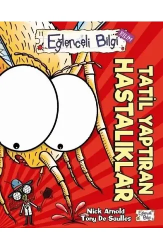 Eğlenceli Bilgi Bilim - Tatil Yaptıran Hastalıklar