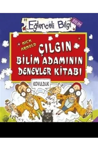 Eğlenceli Bilgi Bilim 51 - Çılgın Bilim Adamının Deney Kitabı