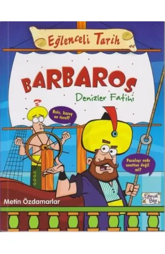Eğlenceli Tarih 44 - Barbaros Denizler Fatihi