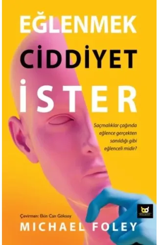 Eğlenmek Ciddiyet İster
