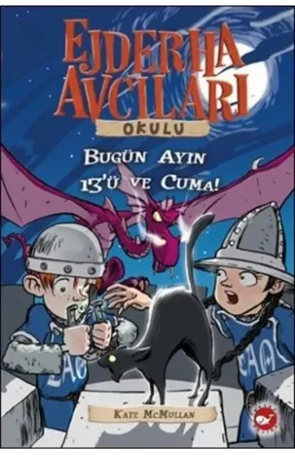 Ejderha Avcıları Okulu 13 Bugün Ayın 13'ü ve Cuma