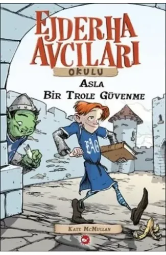 Ejderha Avcıları Okulu 18 Asla Bir Trole Güvenme