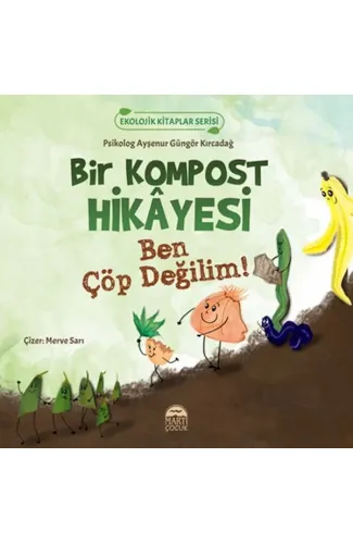 Ekolojik Kitaplar Serisi - Bir Kompost Hikâyesi