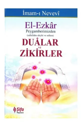 El-Ezkar - Peygamberimizden Dualar ve Zikirler