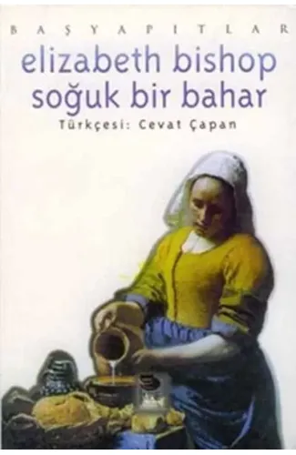 Elizabeth Bishop Soğuk Bir Bahar
