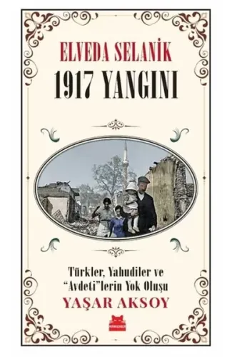 Elveda Selanik - 1917 Yangını