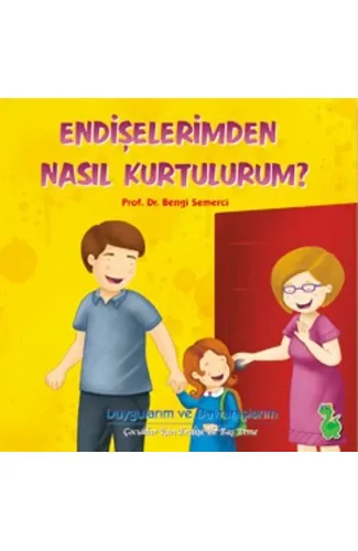Endişelerimden Nasıl Kurtulurum?
