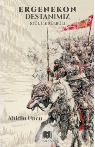 Ergenekon Destanımız (Gül İle Bülbül)