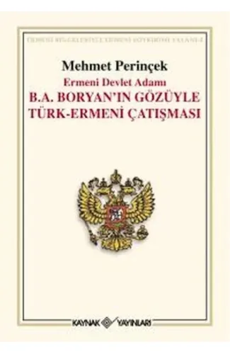 Ermeni Devlet Adamı B. A. Boryan’ın Gözüyle Türk-Ermeni Çatışması
