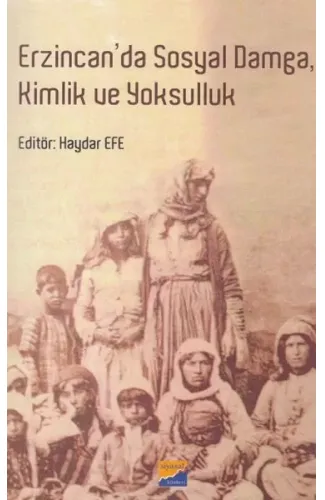 Erzincan'da Sosyal Damga, Kimlik ve Yoksulluk