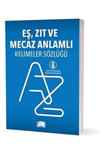 Eş, Zıt Ve Mecaz Anlamlı Kelimeler Sözlüğü