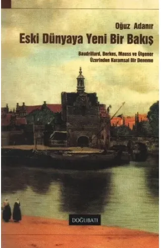 Eski Dünyaya Yeni Bir Bakış