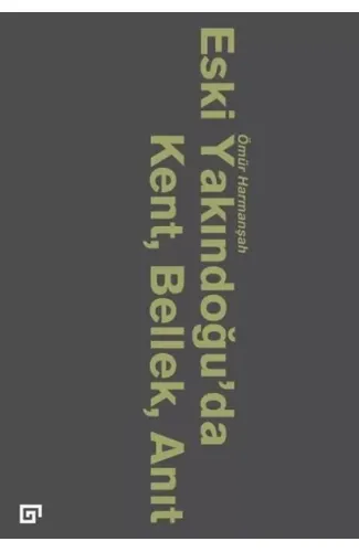 Eski Yakındoğuda Kent, Bellek, Anıt